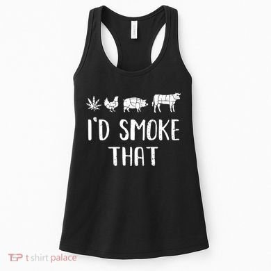 I'd Smoke That Funny BBQ Weed Cannabis Women's Tank Top