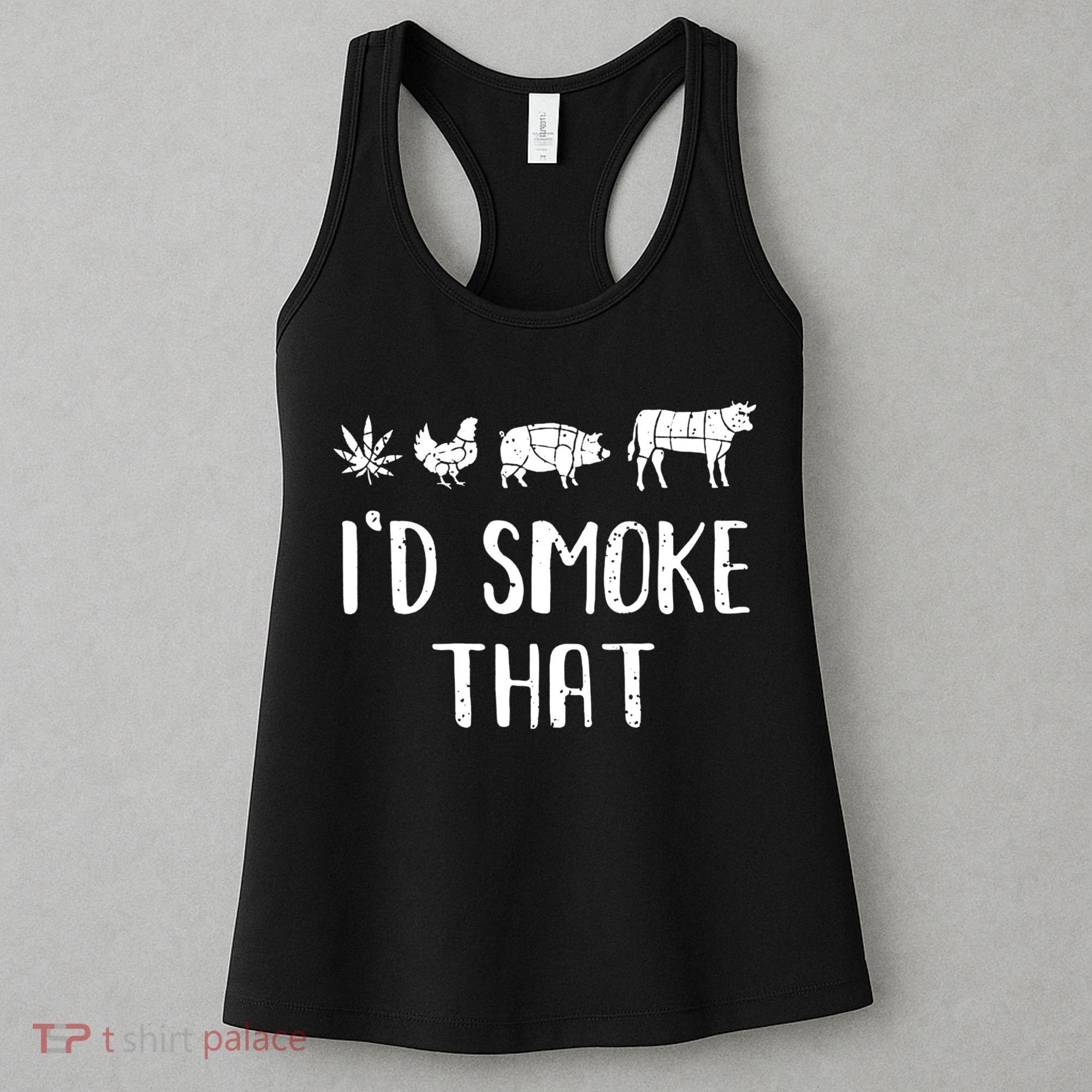 I'd Smoke That Funny BBQ Weed Cannabis Women's Tank Top