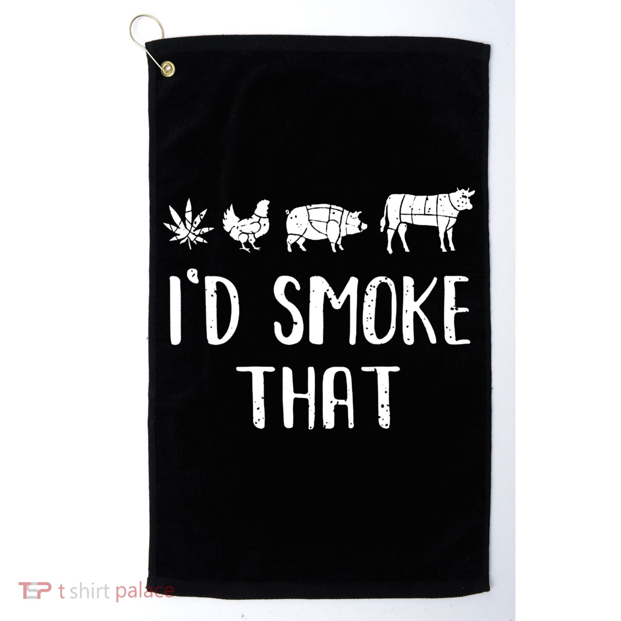 I'd Smoke That Funny BBQ Weed Cannabis Golf Towel