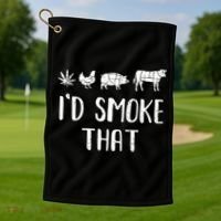 I'd Smoke That Funny BBQ Weed Cannabis Golf Towel thumb 1