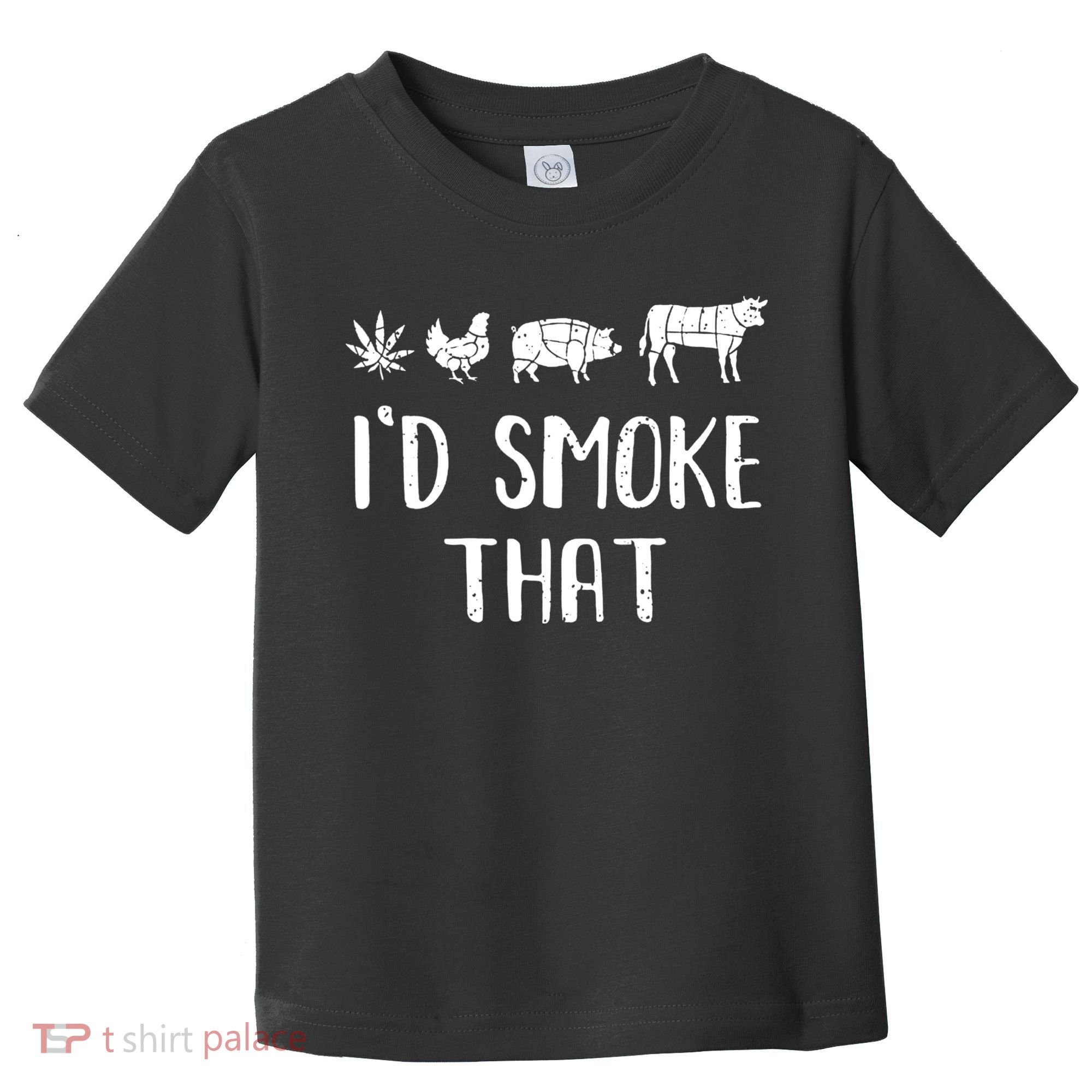 I'd Smoke That Funny BBQ Weed Cannabis Toddler T-Shirt