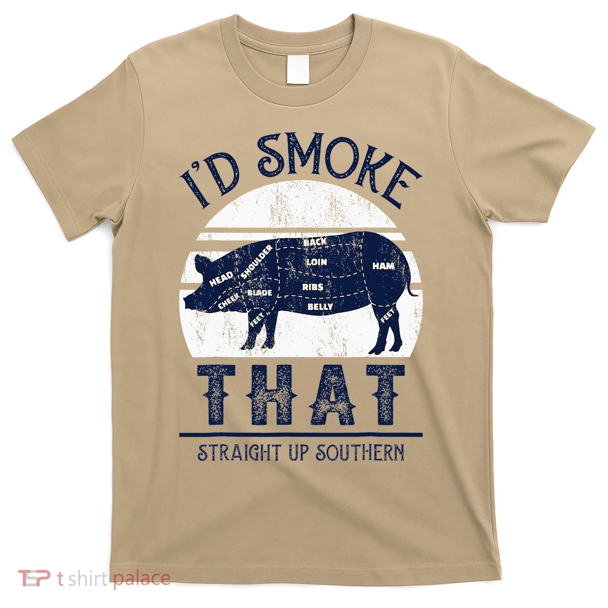 I'd Smoke That Straight Up Southern Pig Vintage T-Shirt
