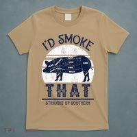 I'd Smoke That Straight Up Southern Pig Vintage T-Shirt thumb 5