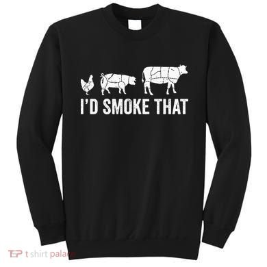 I'd Smoke That Fun BBQ Smoker Chef Sweatshirt