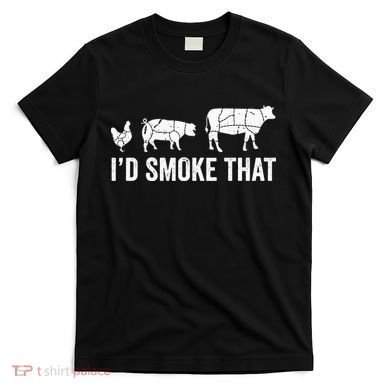 I'd Smoke That Fun BBQ Smoker Chef T-Shirt