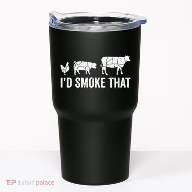 I'd Smoke That Fun BBQ Smoker Chef Tumbler