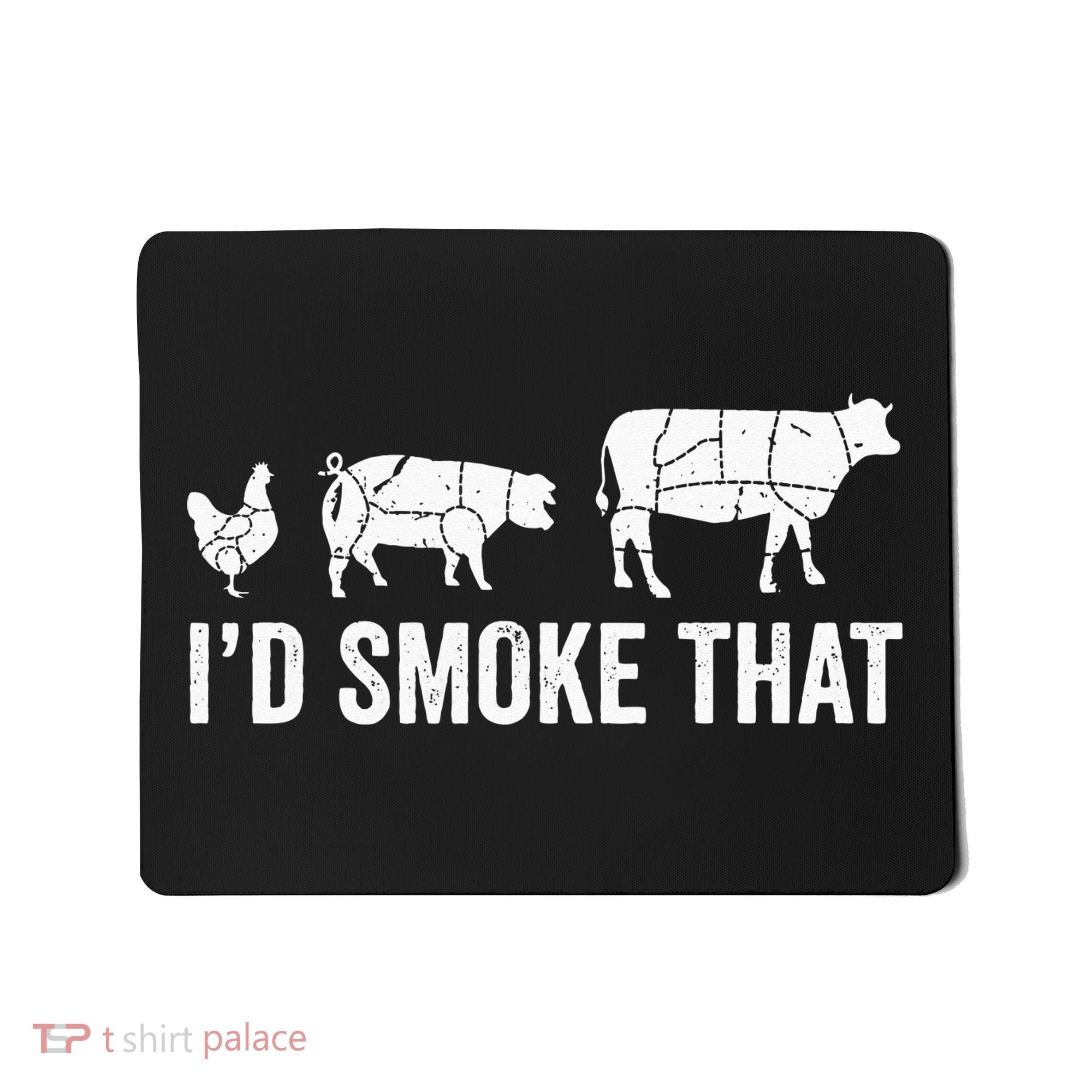 I'd Smoke That Fun BBQ Smoker Chef Mousepad