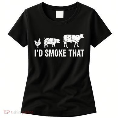 I'd Smoke That Fun BBQ Smoker Chef Women's T-Shirt