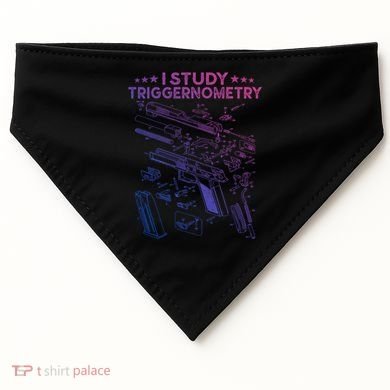 I Study Triggernometry Gun Funny Gift Veteran Christmas Gift USA-Made Doggie Bandana