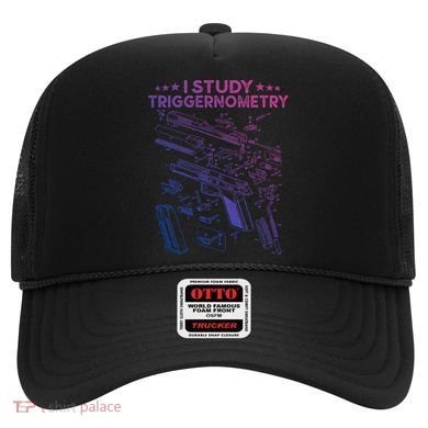 I Study Triggernometry Gun Funny Gift Veteran Christmas Gift Hat