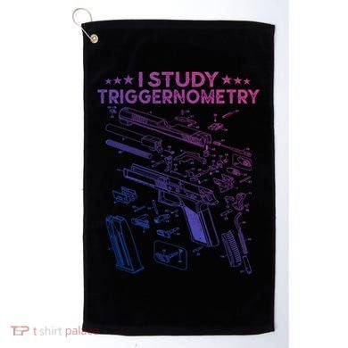 I Study Triggernometry Gun Funny Gift Veteran Christmas Gift Golf Towel