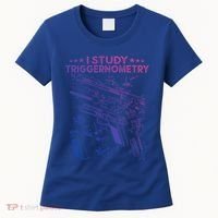 I Study Triggernometry Gun Funny Gift Veteran Christmas Gift Women's T-Shirt thumb 0