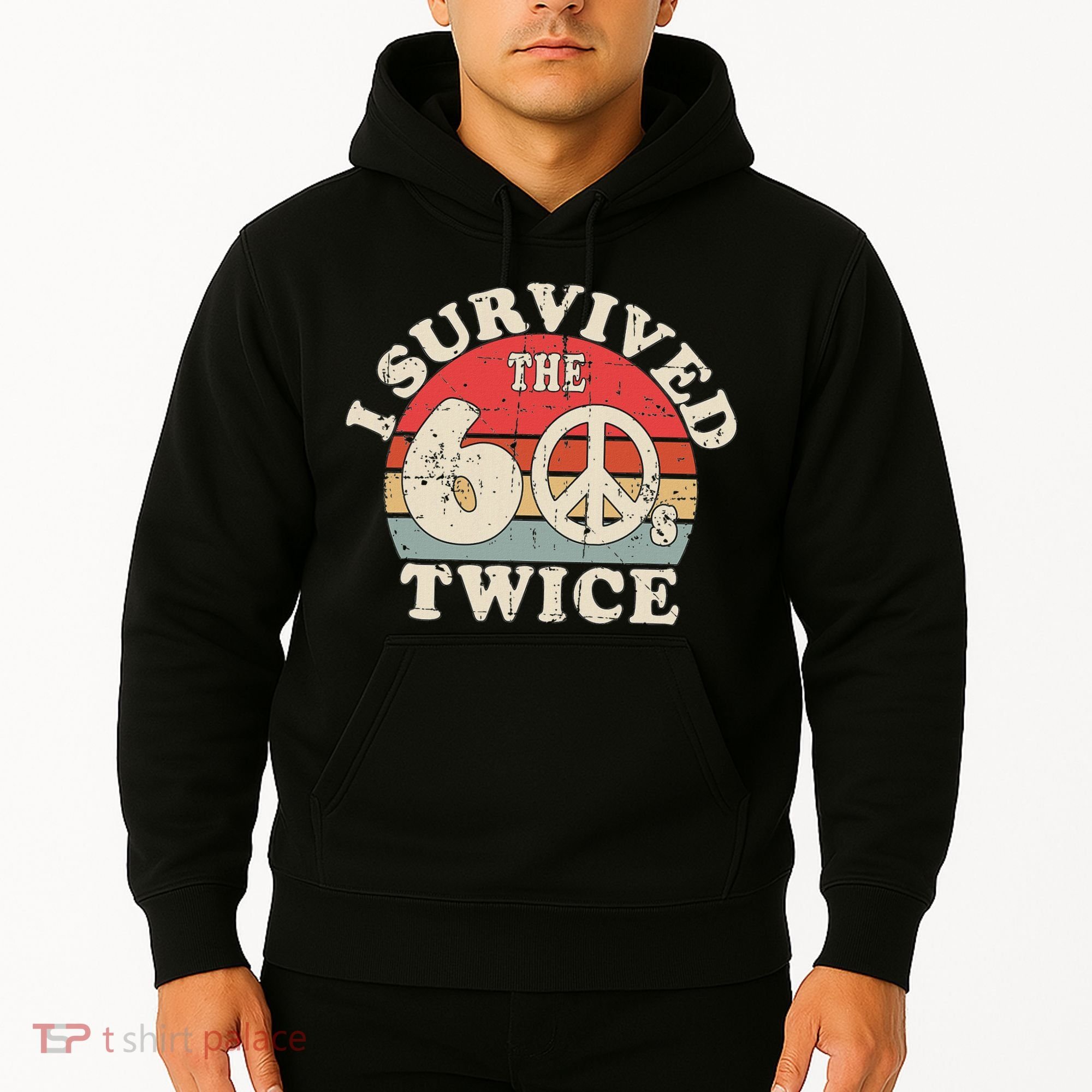 I Survived The Sixties 60s Twice Hoodie