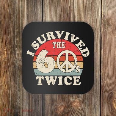 I Survived The Sixties 60s Twice Coaster