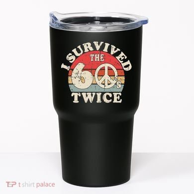 I Survived The Sixties 60s Twice Tumbler