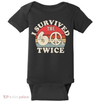 I Survived The Sixties 60s Twice Baby Bodysuit
