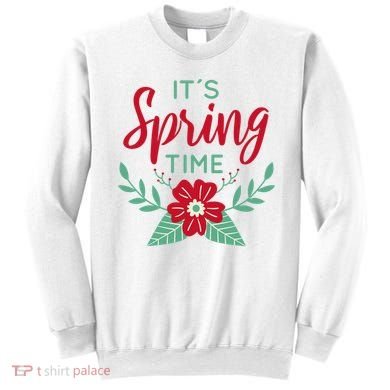 It's Spring Time Flower Sweatshirt