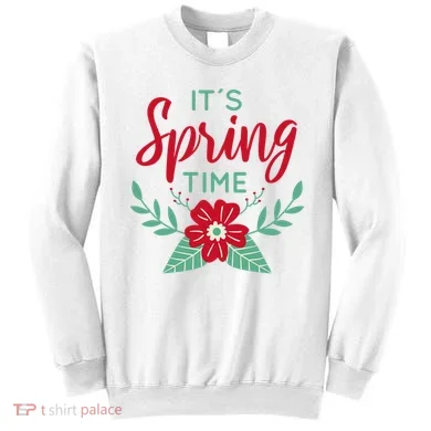 It's Spring Time Flower Sweatshirt