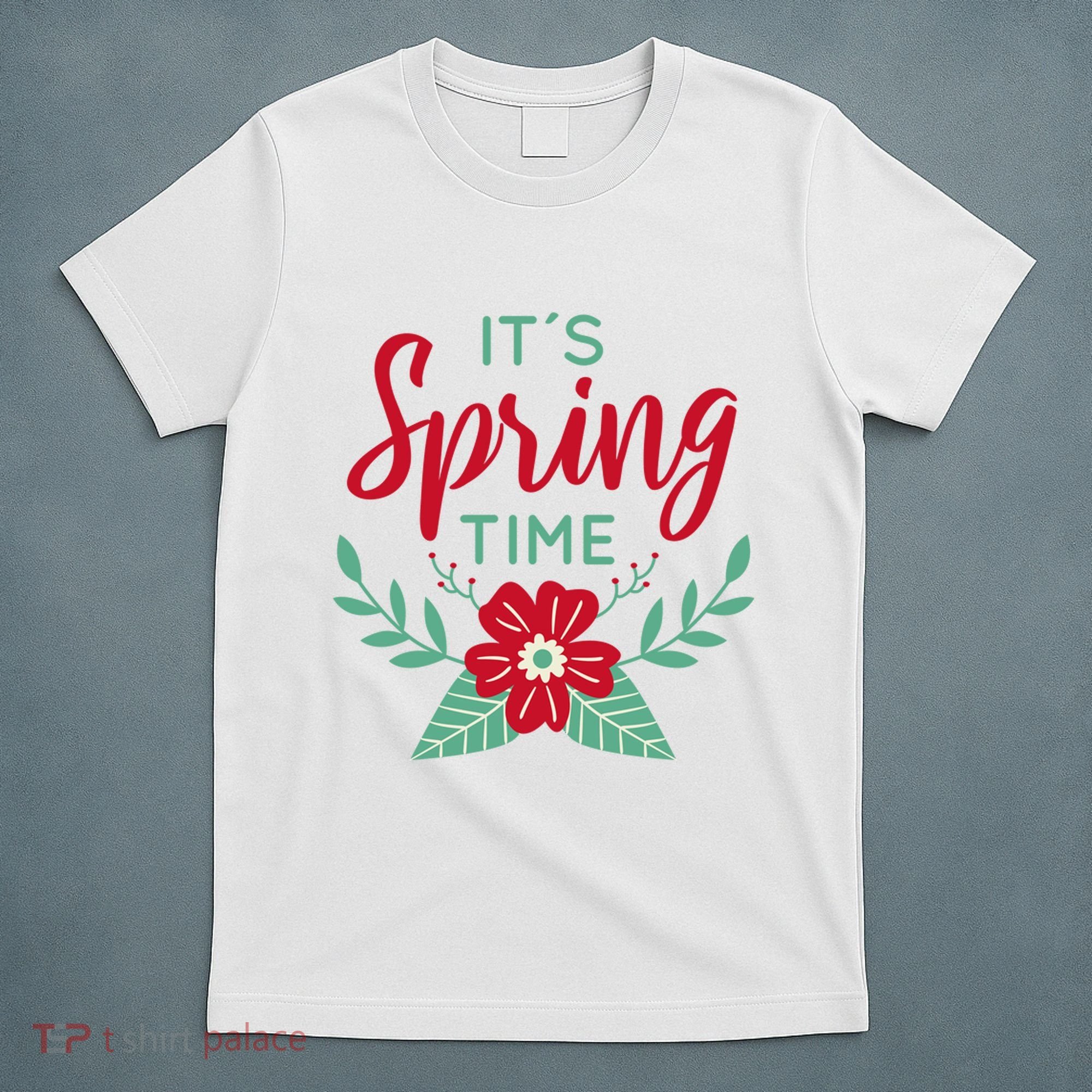 It's Spring Time Flower T-Shirt