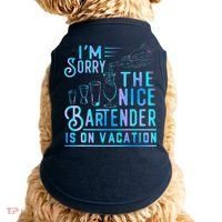IM Sorry The Nice Bartender Is On Vacation Funny Doggie Tank thumb 0