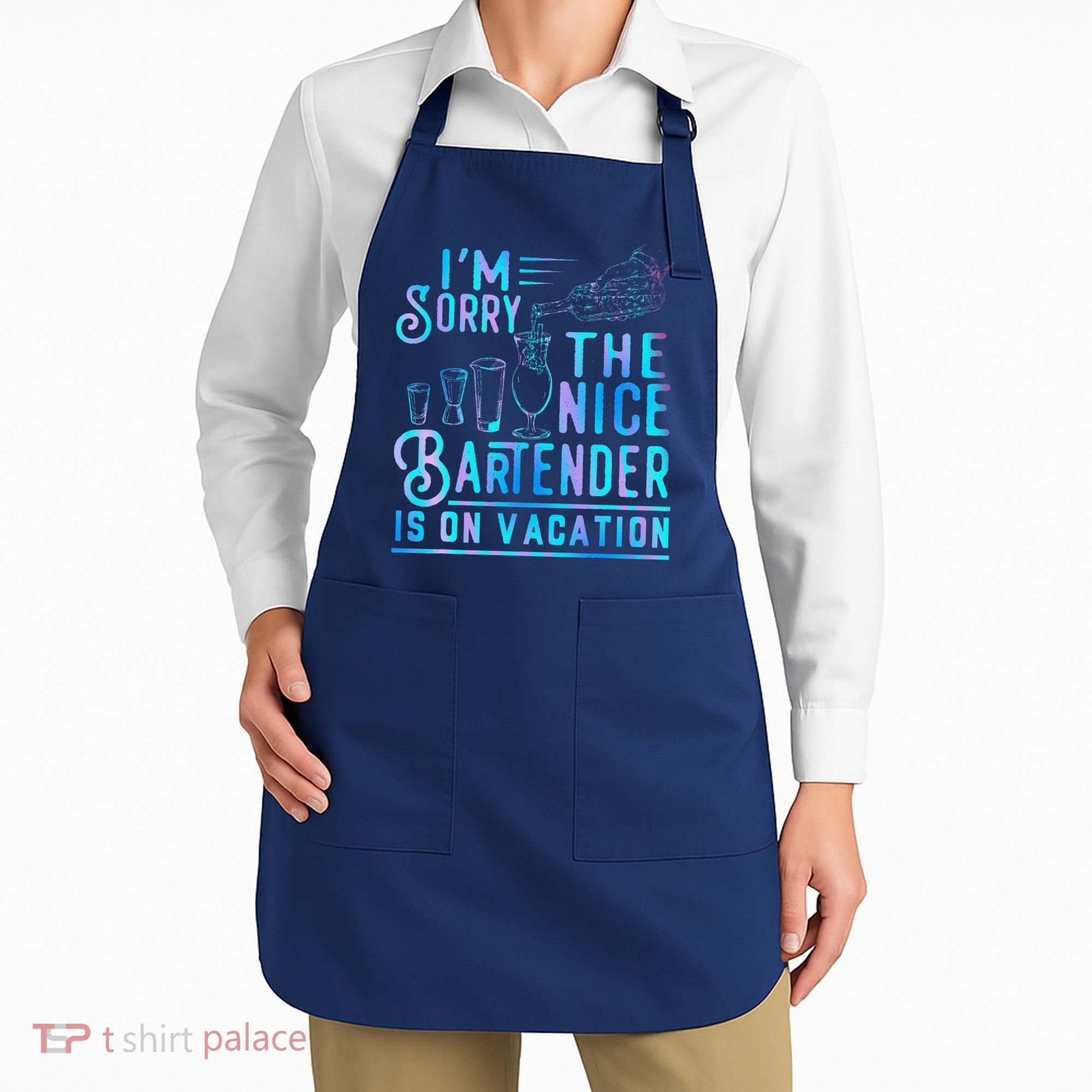 IM Sorry The Nice Bartender Is On Vacation Funny Apron