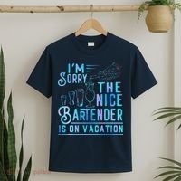IM Sorry The Nice Bartender Is On Vacation Funny T-Shirt thumb 2
