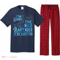 IM Sorry The Nice Bartender Is On Vacation Funny Pajama Set thumb 0
