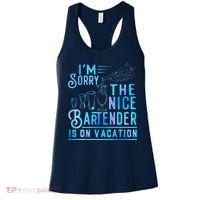 IM Sorry The Nice Bartender Is On Vacation Funny Women's Tank Top thumb 0