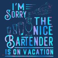 IM Sorry The Nice Bartender Is On Vacation Funny Baby Bodysuit thumb 2