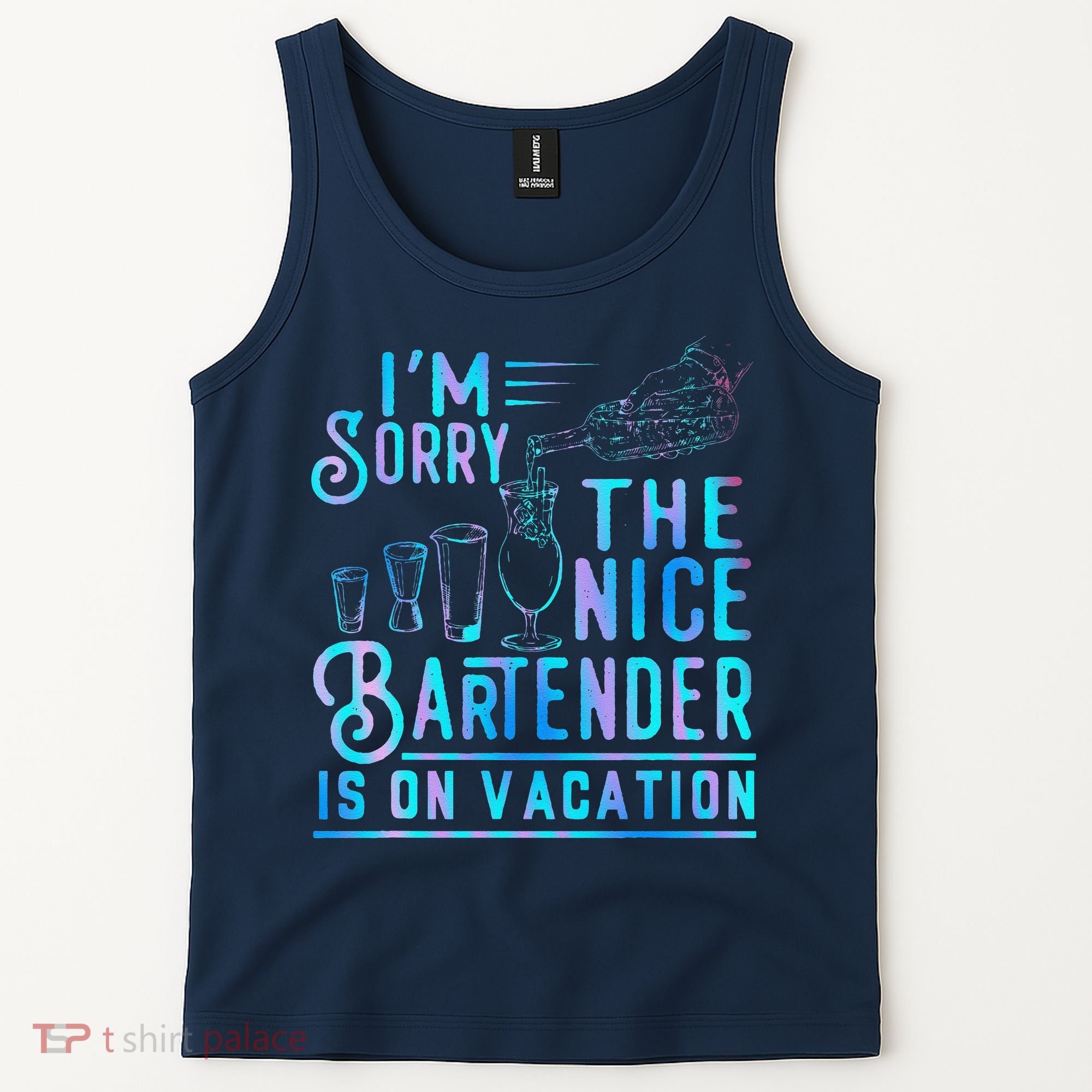 IM Sorry The Nice Bartender Is On Vacation Funny Tank Top