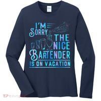 IM Sorry The Nice Bartender Is On Vacation Funny Women's Long Sleeve Shirt thumb 0