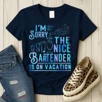 IM Sorry The Nice Bartender Is On Vacation Funny Women's T-Shirt thumb 3