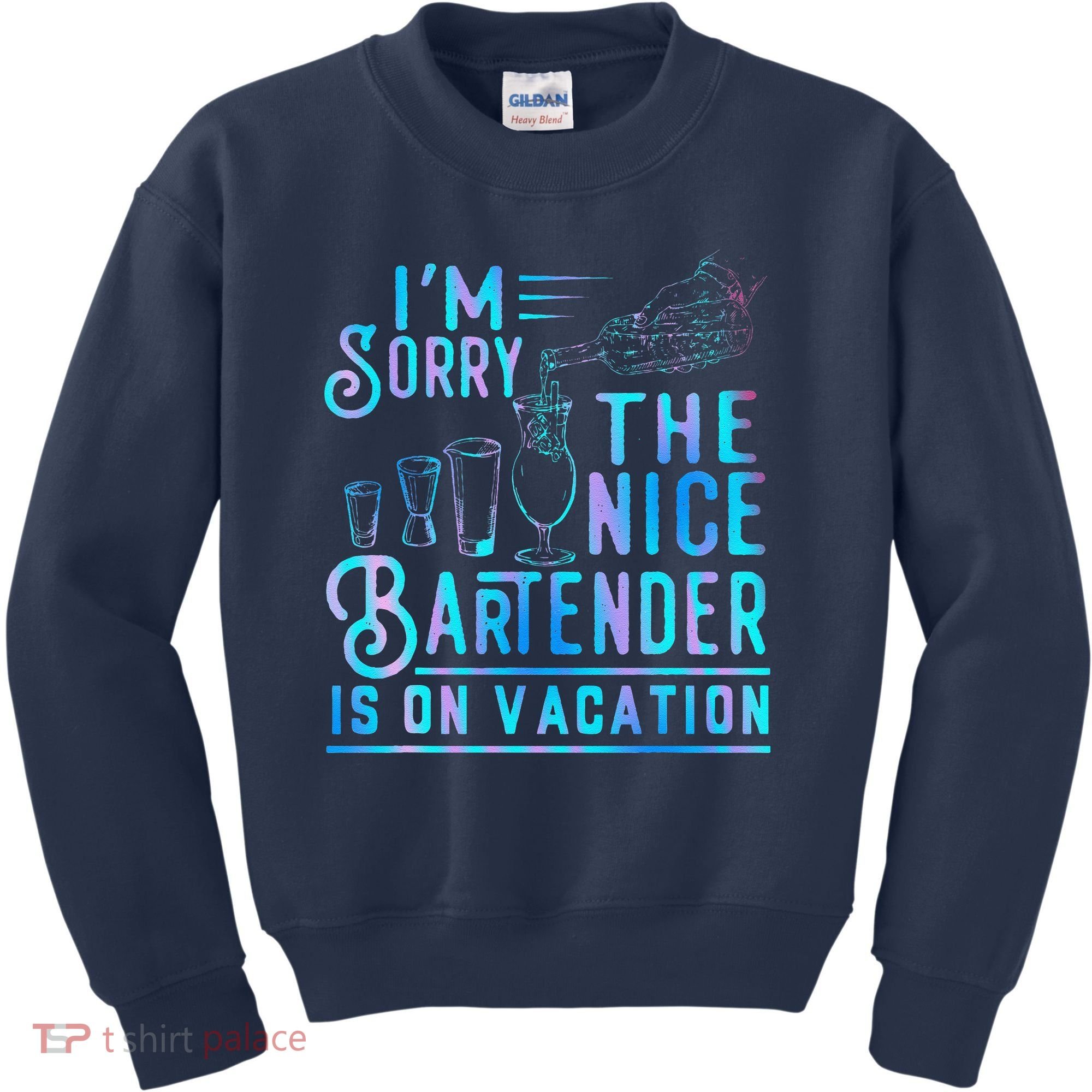 IM Sorry The Nice Bartender Is On Vacation Funny Kids Sweatshirt