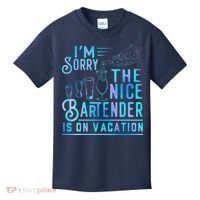IM Sorry The Nice Bartender Is On Vacation Funny Kids T-Shirt thumb 0