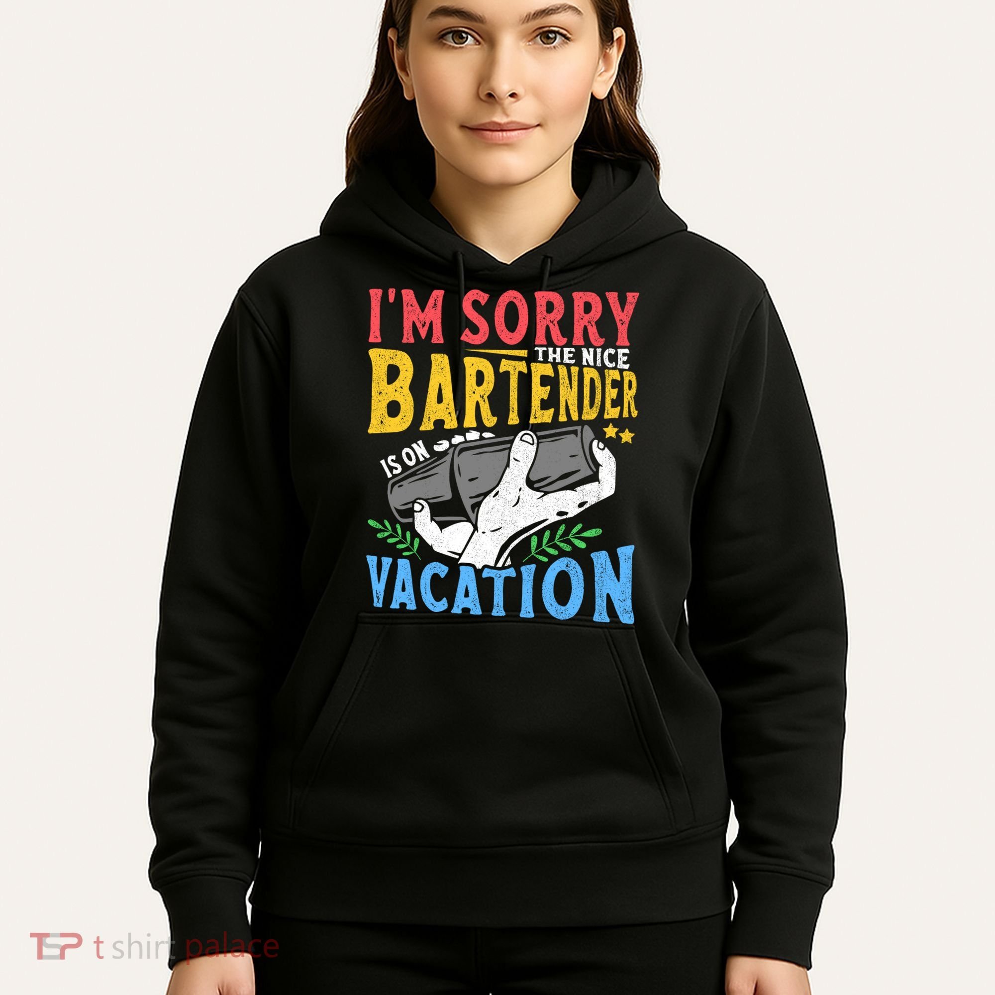 IM Sorry The Nice Bartender Is On Vacation Funny Bartending Hoodie