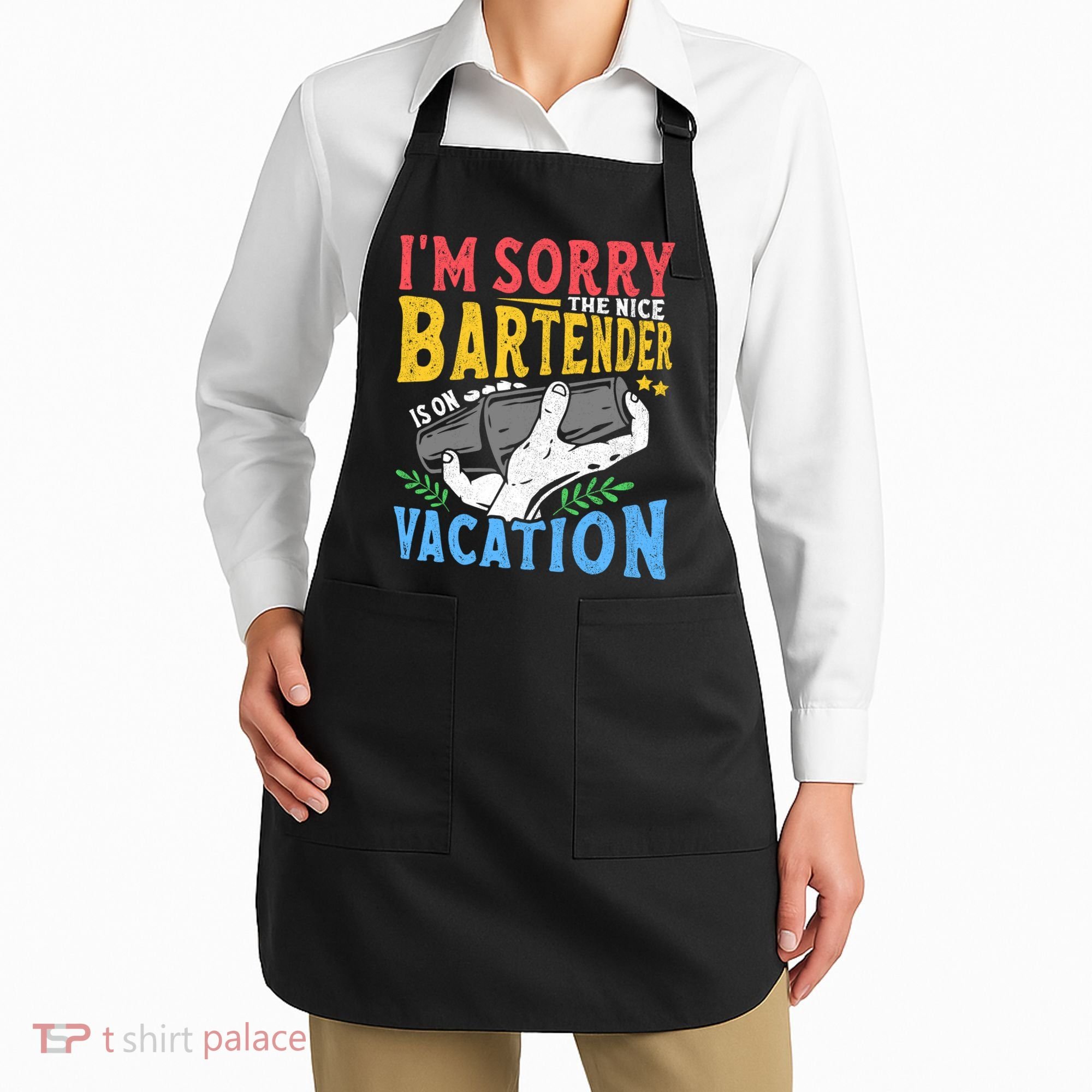 IM Sorry The Nice Bartender Is On Vacation Funny Bartending Apron
