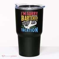 IM Sorry The Nice Bartender Is On Vacation Funny Bartending Tumbler thumb 0