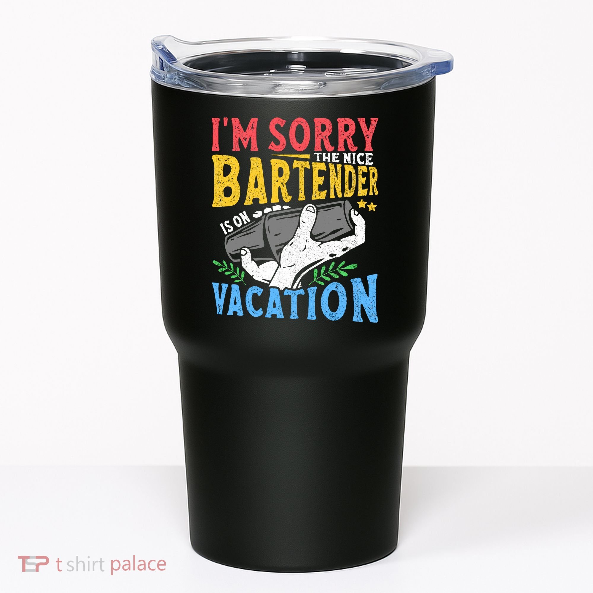 IM Sorry The Nice Bartender Is On Vacation Funny Bartending Tumbler