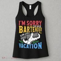 IM Sorry The Nice Bartender Is On Vacation Funny Bartending Women's Tank Top thumb 3