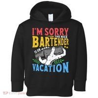 IM Sorry The Nice Bartender Is On Vacation Funny Bartending Toddler Hoodie thumb 0