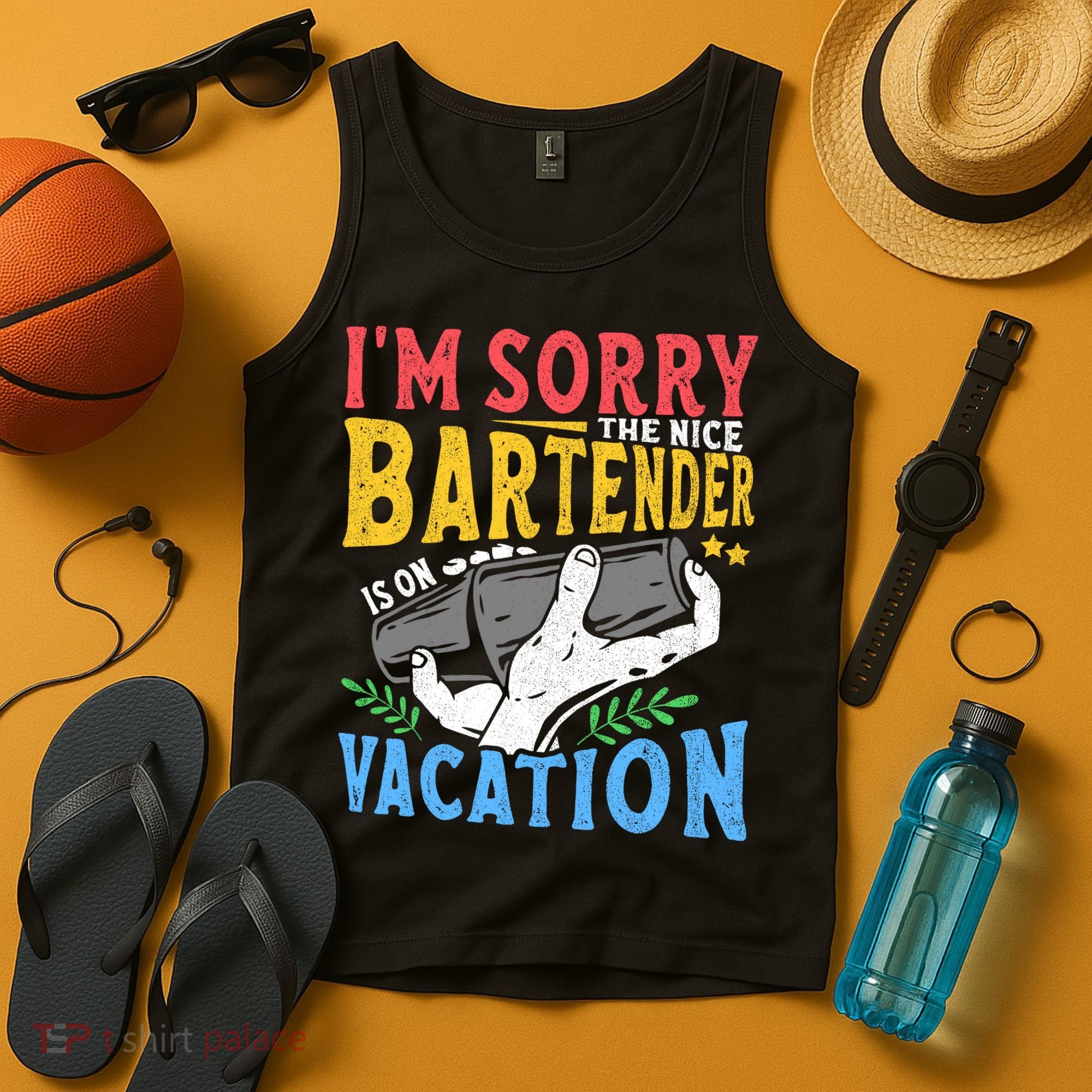IM Sorry The Nice Bartender Is On Vacation Funny Bartending Tank Top