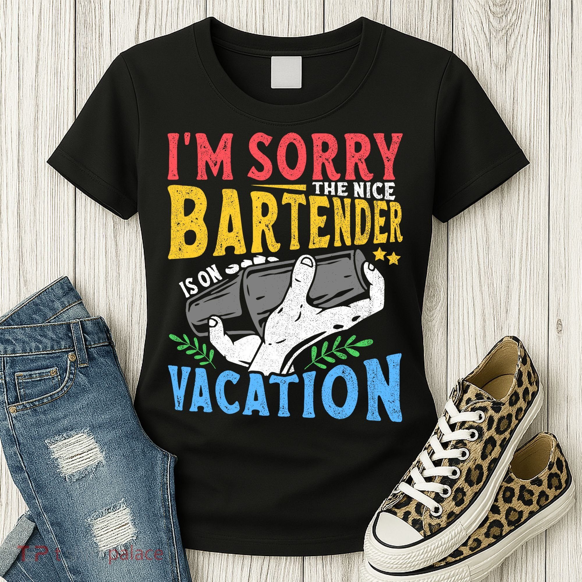 IM Sorry The Nice Bartender Is On Vacation Funny Bartending Women's T-Shirt