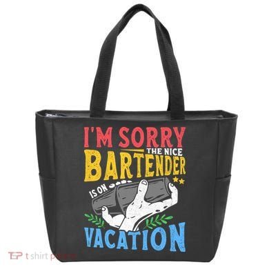 IM Sorry The Nice Bartender Is On Vacation Funny Bartending Tote Bag