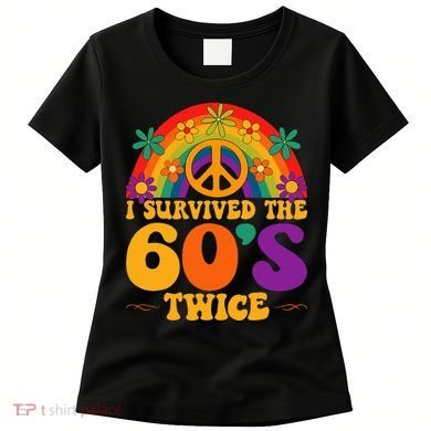 I Survived The 60s Twice Sixties 70th 70s Year Old Birthday Women's T-Shirt