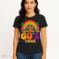 I Survived The 60s Twice Sixties 70th 70s Year Old Birthday Women's T-Shirt thumb 4