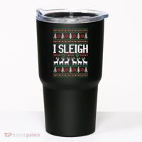 I Sleigh Ugly Christmas Sweater Tumbler thumb 0