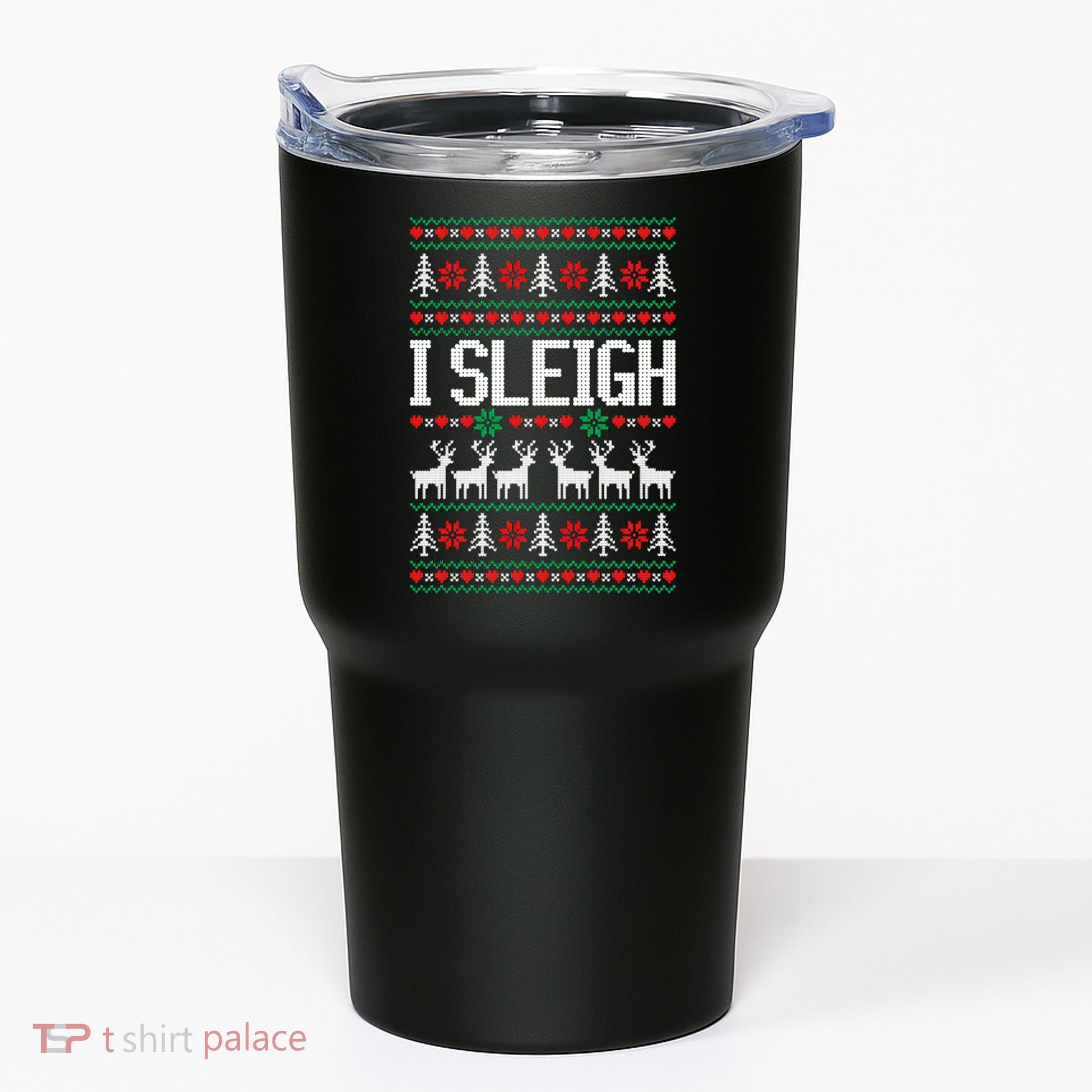 I Sleigh Ugly Christmas Sweater Tumbler