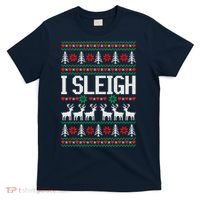 I Sleigh Ugly Christmas Sweater T-Shirt thumb 0