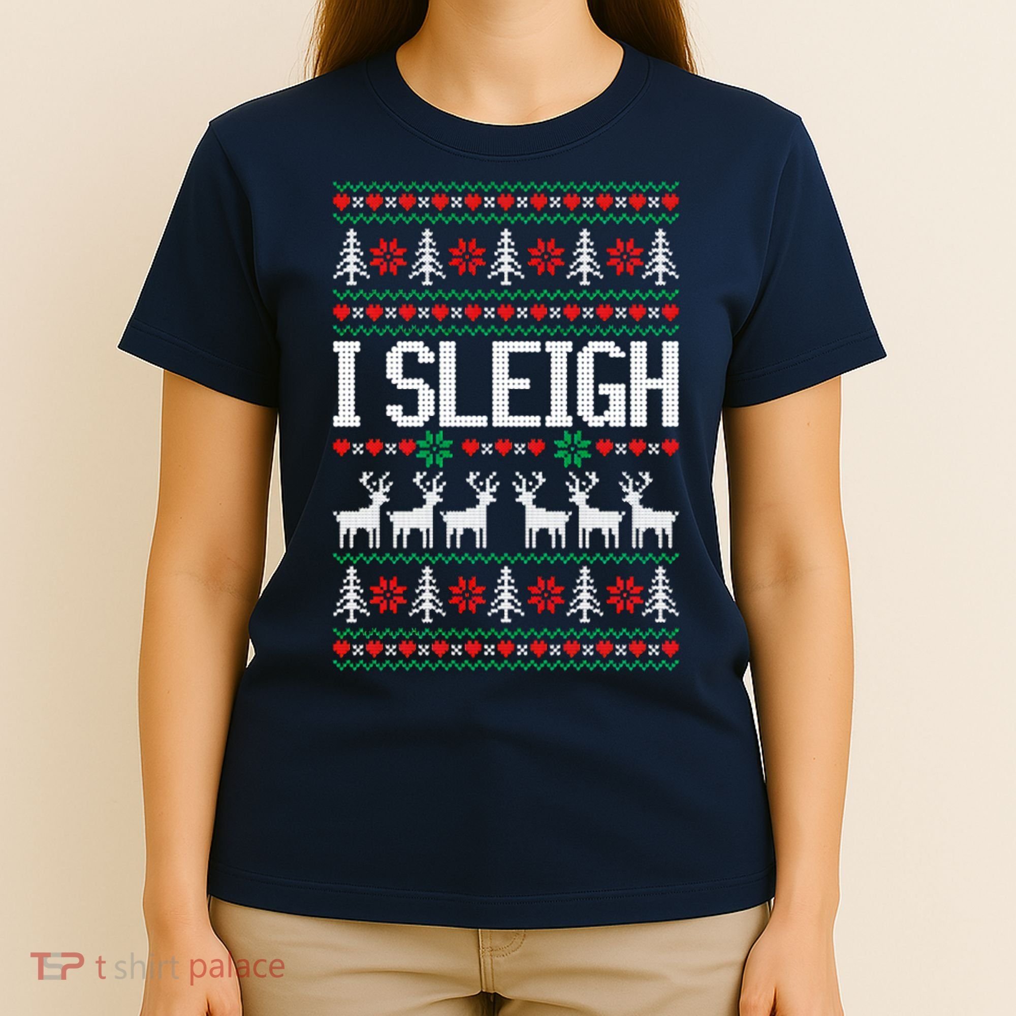 I Sleigh Ugly Christmas Sweater T-Shirt