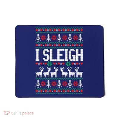 I Sleigh Ugly Christmas Sweater Mousepad